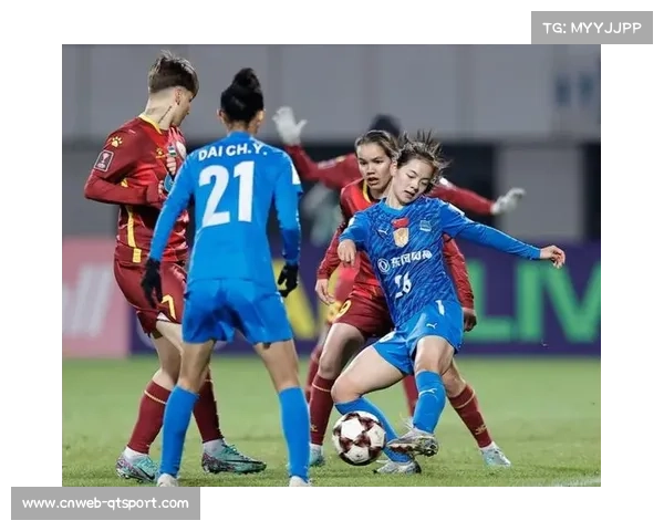 东孟加拉防守反击战术失效，武汉女足控场制胜